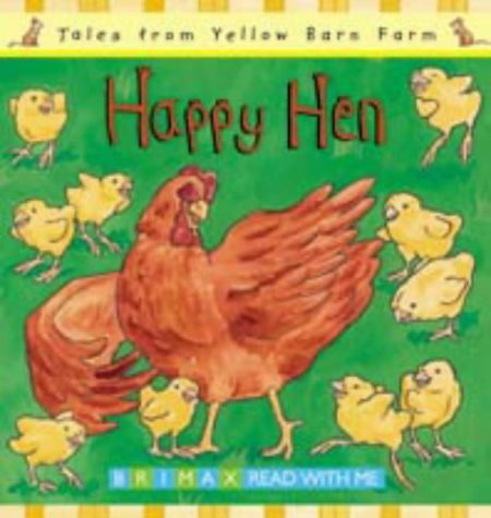 Happy Hen (Tales from the Yellow Barn Farm) Non-fiction