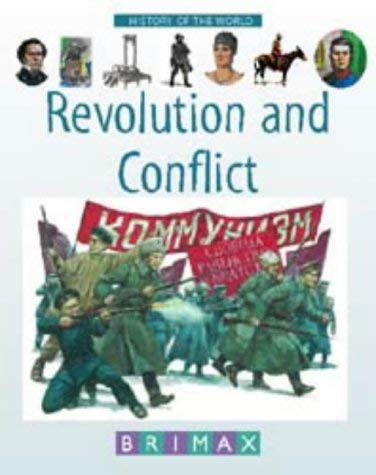 Revolution and Conflict (History of the World S.) Non-fiction