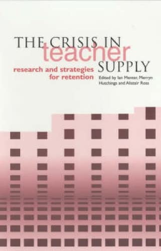 The Crisis in Teacher Supply: Research and Strategies for Retention book