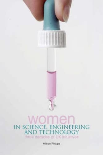 Women in Science, Engineering and Technology: Three Decades of UK Initiatives Books