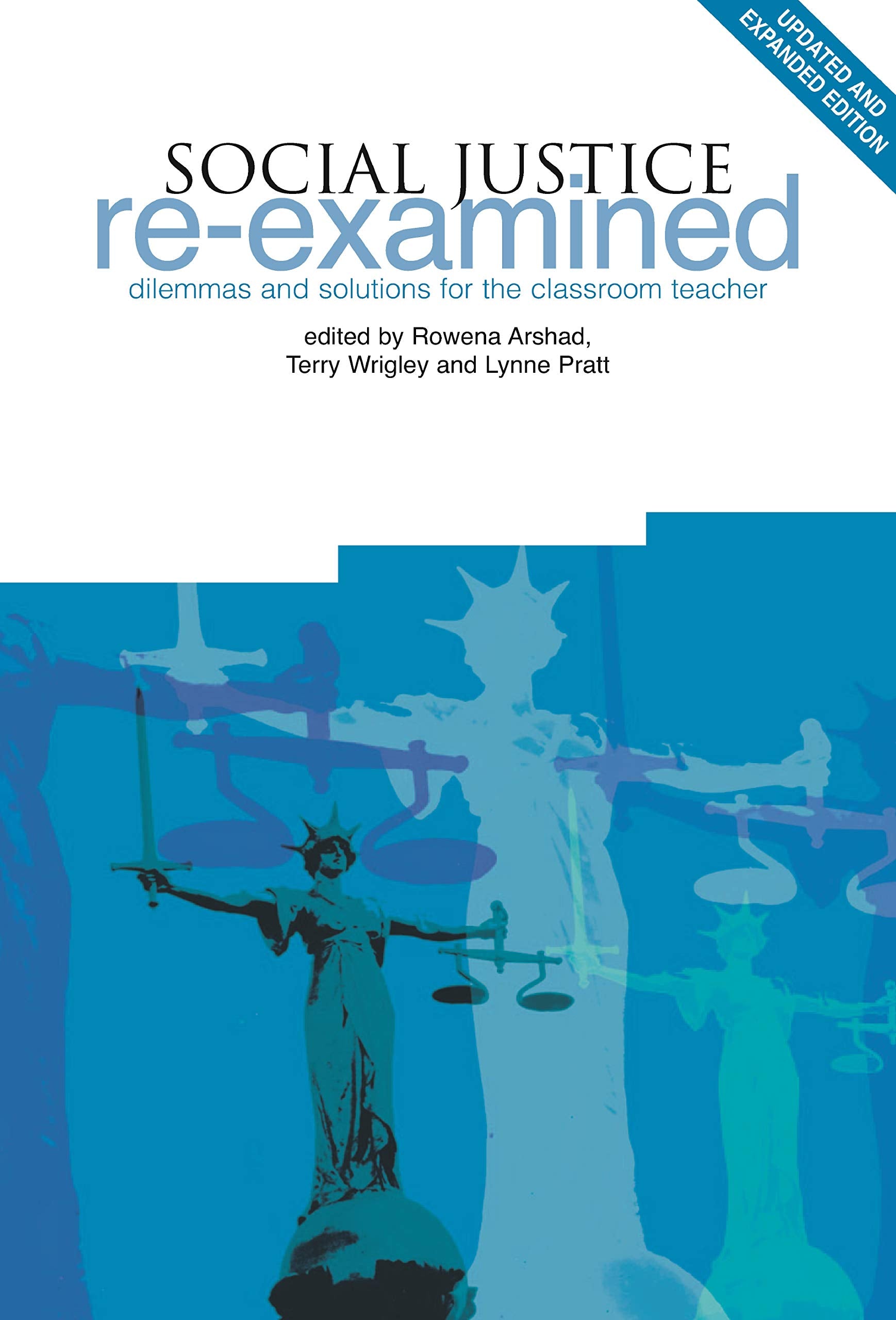 Social Justice Re-Examined: Dilemmas and Solutions for the Classroom Teacher Books