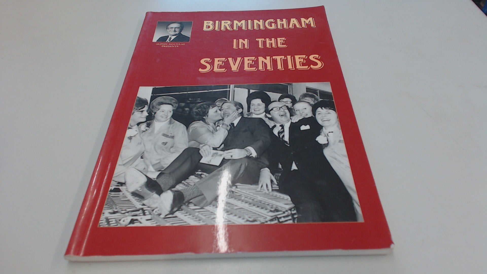 Birmingham in the Seventies (Alton Douglas Presents) Politics & History