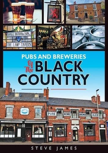 Pubs and Breweries of the Black Country Politics & History