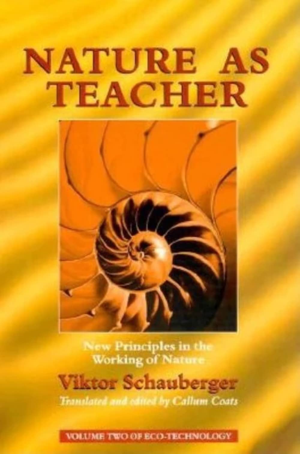 Nature As Teacher: New Principles in the Working of Nature (Ecotechnology, 2) Business & Technology