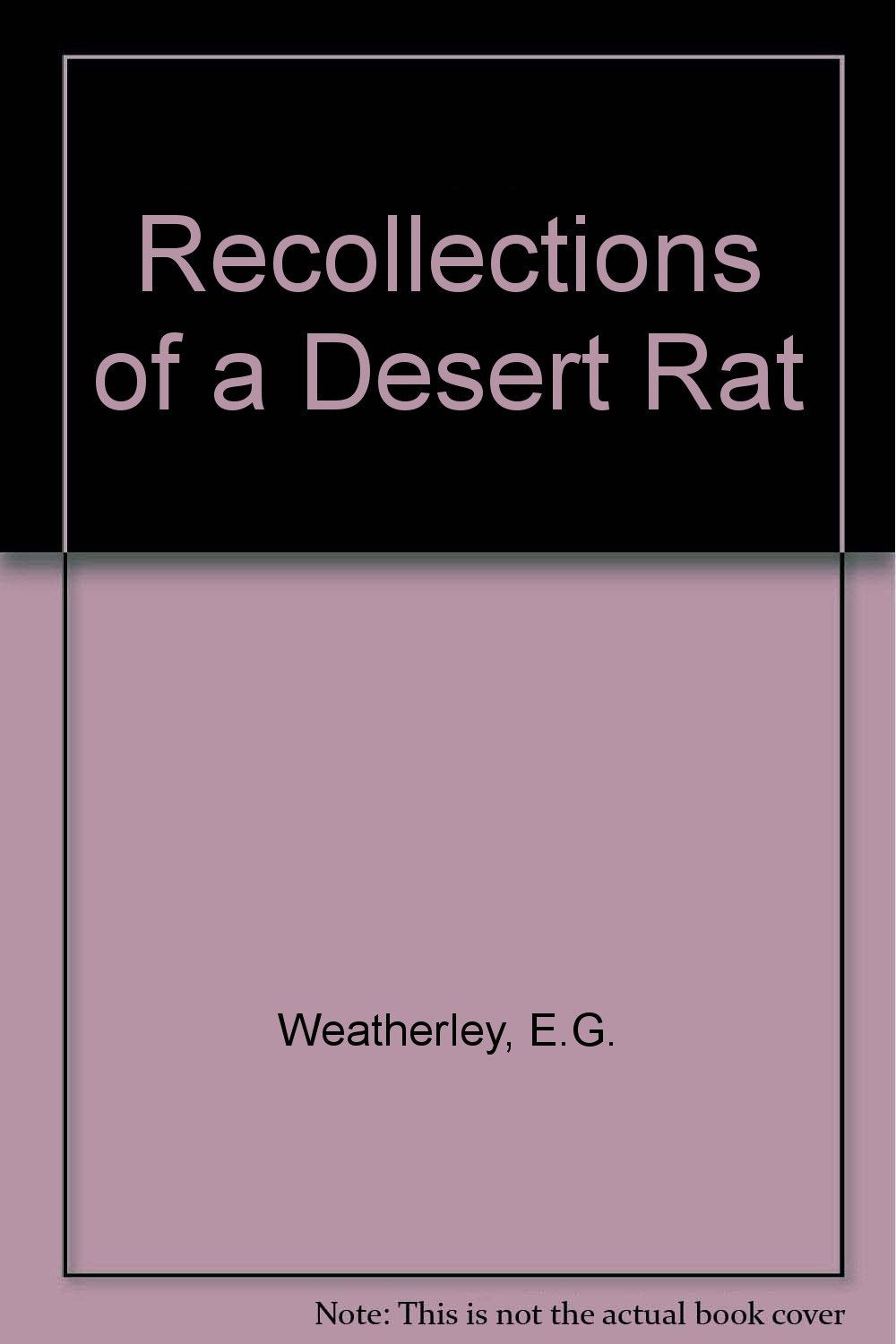 Recollections of a Desert Rat Memories