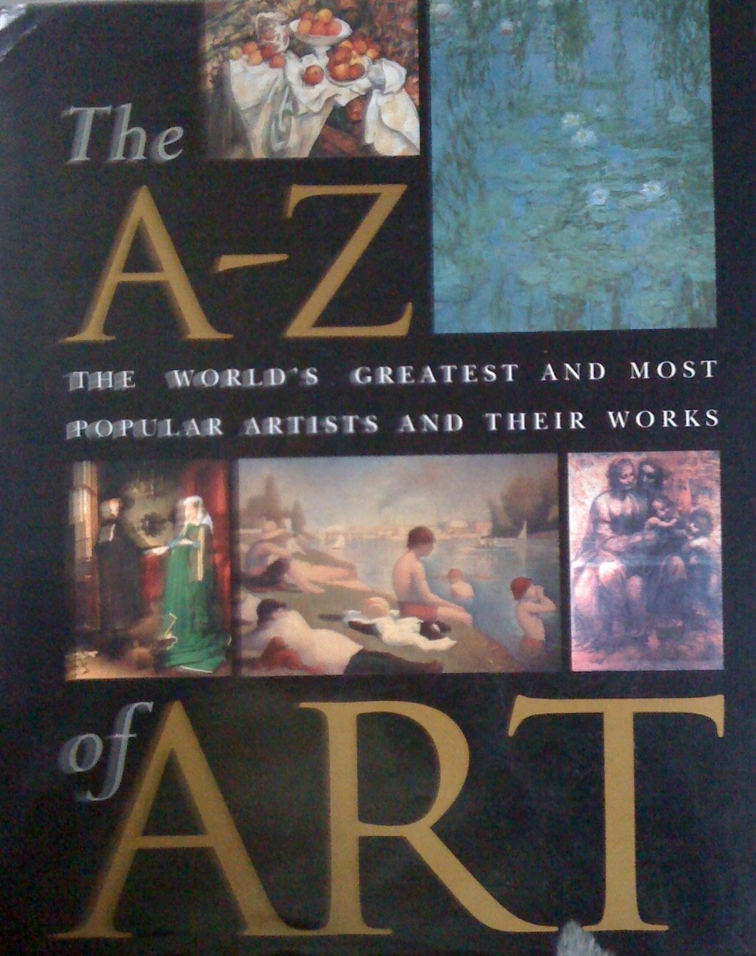 The A-Z of Art: The World's Greatest and Most Popular Artists and Their Works Film, Art & Culture