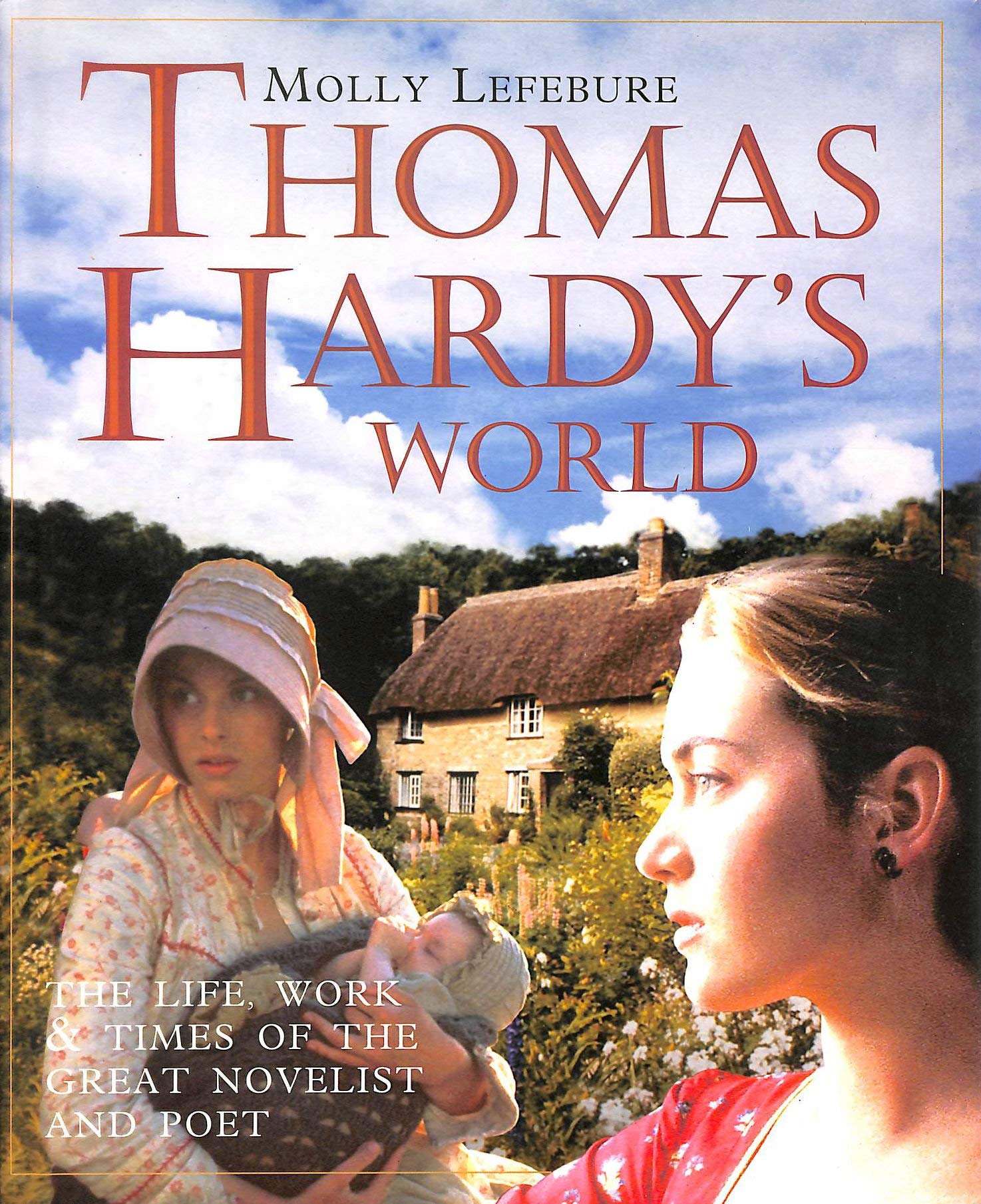 Thomas Hardy's World: The Life, Times and Works of the Great Novelist and Poet: His Life, Times and Works Contemporary literature Books