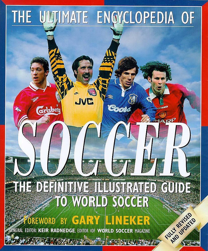 The Ultimate Encyclopedia of Soccer Leisure & Fun