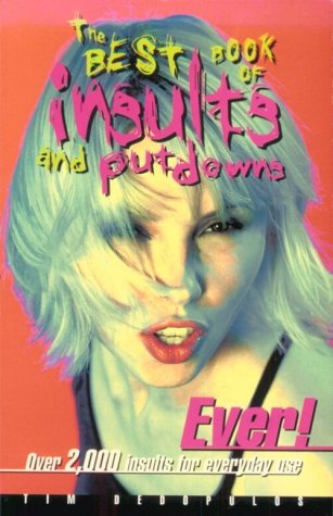 The Best Book of Insults and Putdowns Ever! Contemporary literature