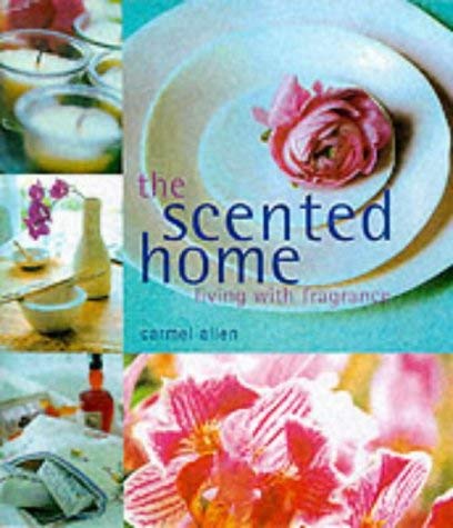 The Scented Home: Living with Fragrance Business & Technology