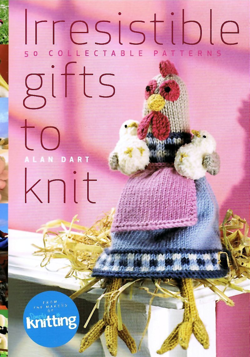 Irresistible Gifts to Knit: 50 Collectable Patterns Books