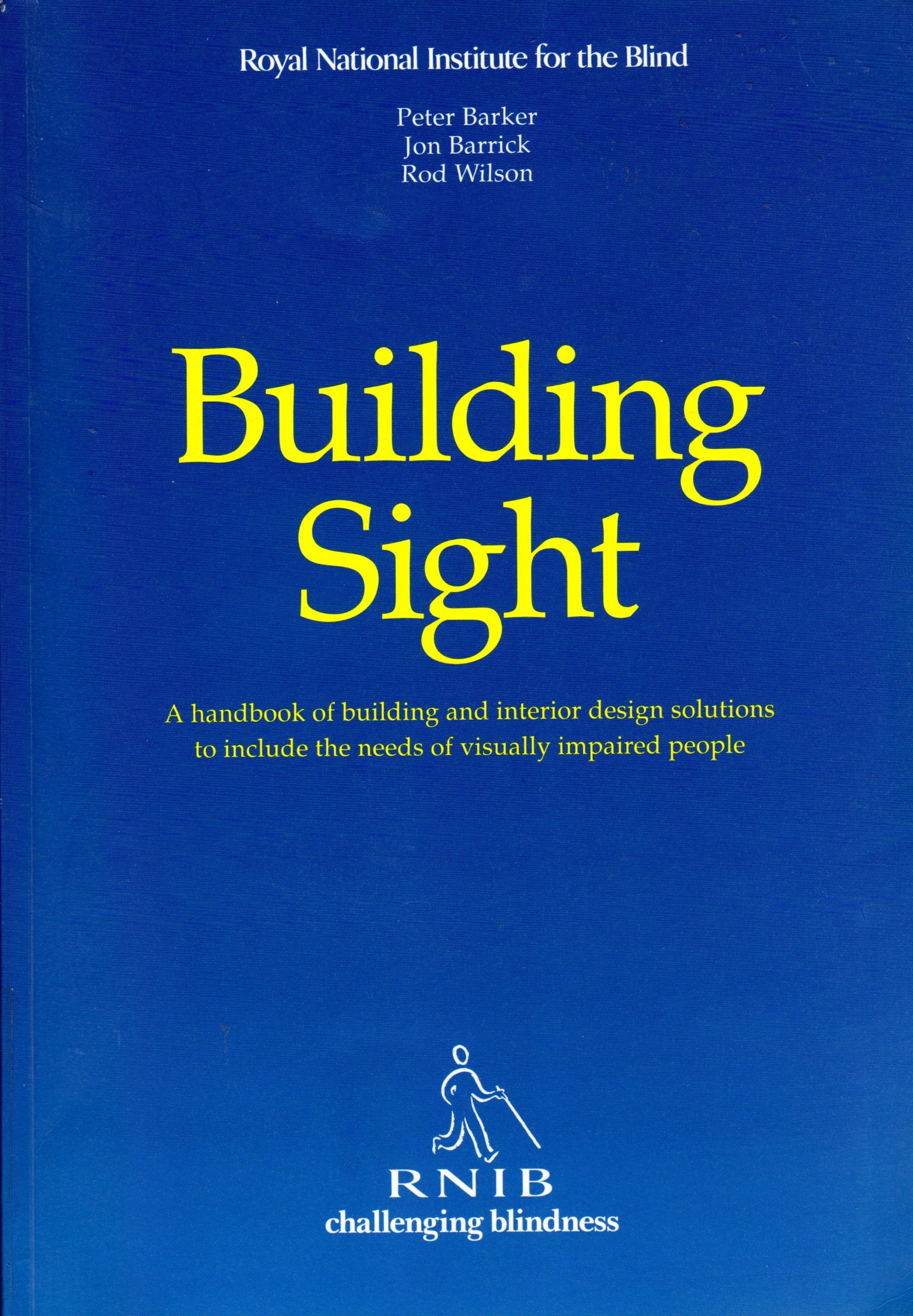Building Sight: A Handbook of Building and Interior Design Solutions to Include the Needs of Visually Impaired People Social Sciences