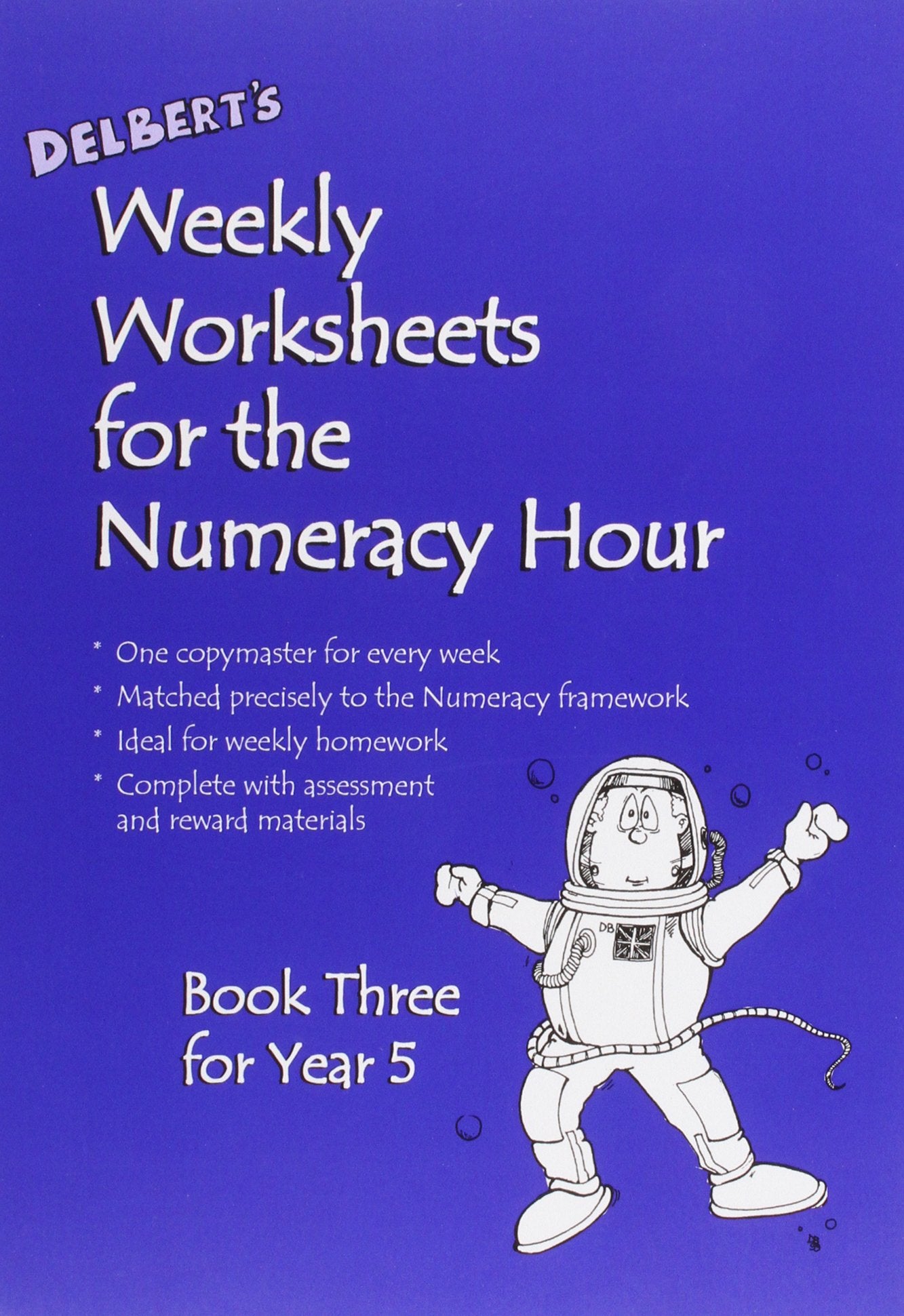 Delbert's Weekly Worksheets for the Numeracy Hour: Book 3 for Year 5 (Delbert Maths Worksheets) Novels & Short Stories