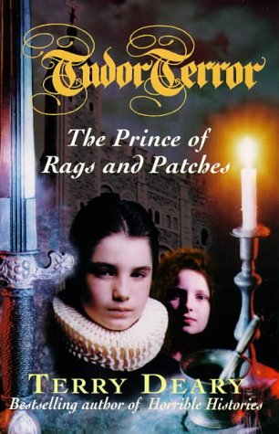 Tudor Terror: The Prince Of Rags And Patches Novels & Short Stories