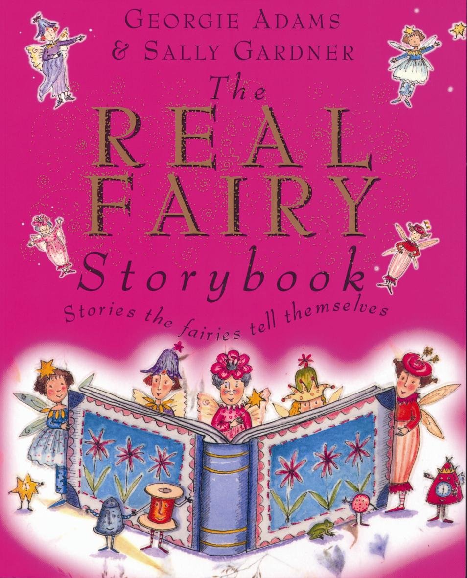 The Real Fairy Storybook: Stories the Fairies Tell Themselves Fairy Tales & Legends