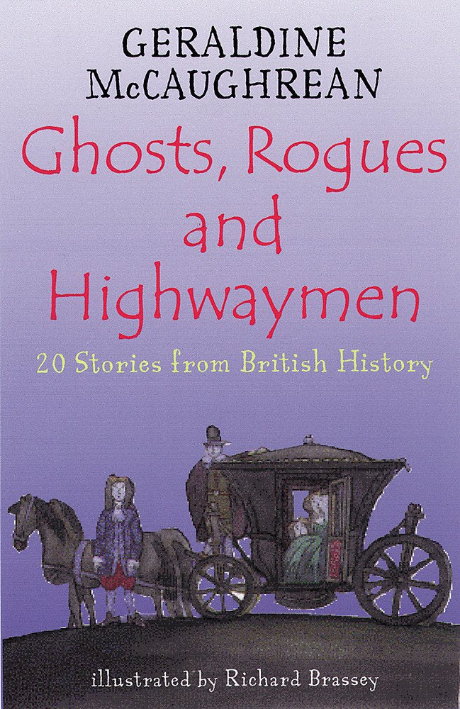 Ghosts, Rogues and Highwaymen: 20 Stories from British History (Britannia) Non-fiction