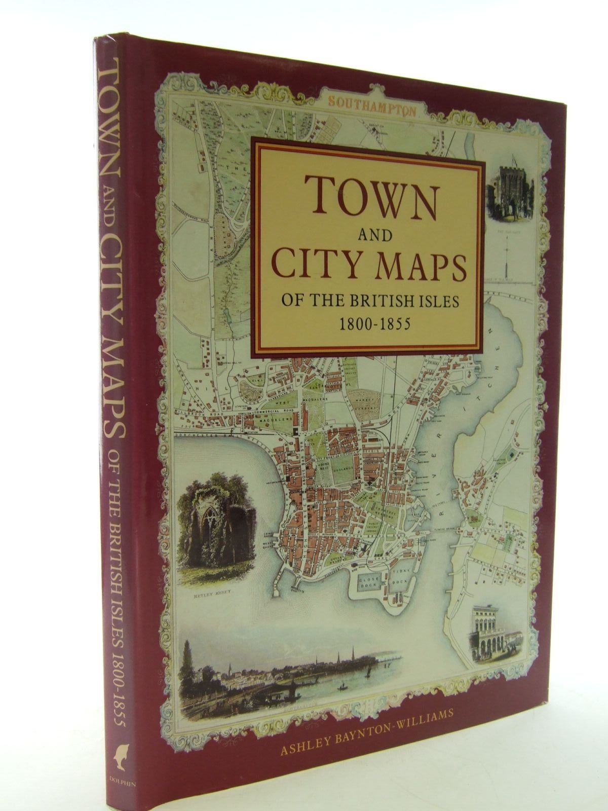 TOWN AND CITY MAPS: OF THE BRITISH ISLES 1800 - 1855. Books