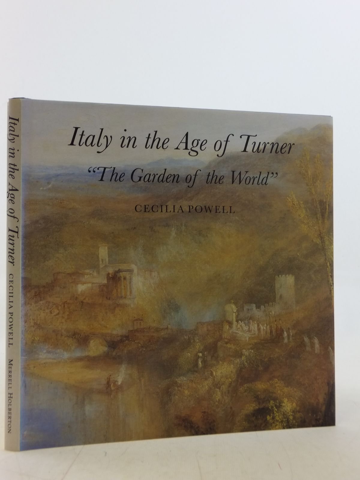 Italy in the Age of Turner: "The Garden of the World" Film, Art & Culture