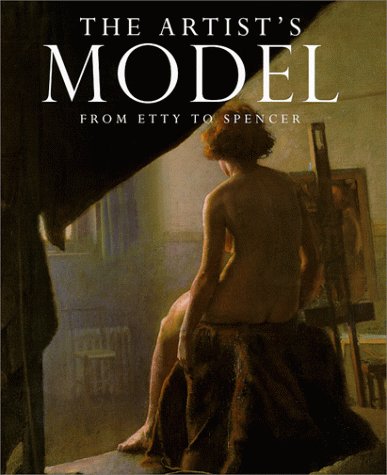 The Artist's Model: From Etty to Spencer Film, Art & Culture