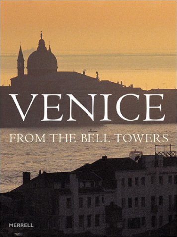 Venice from the Bell Towers Architecture