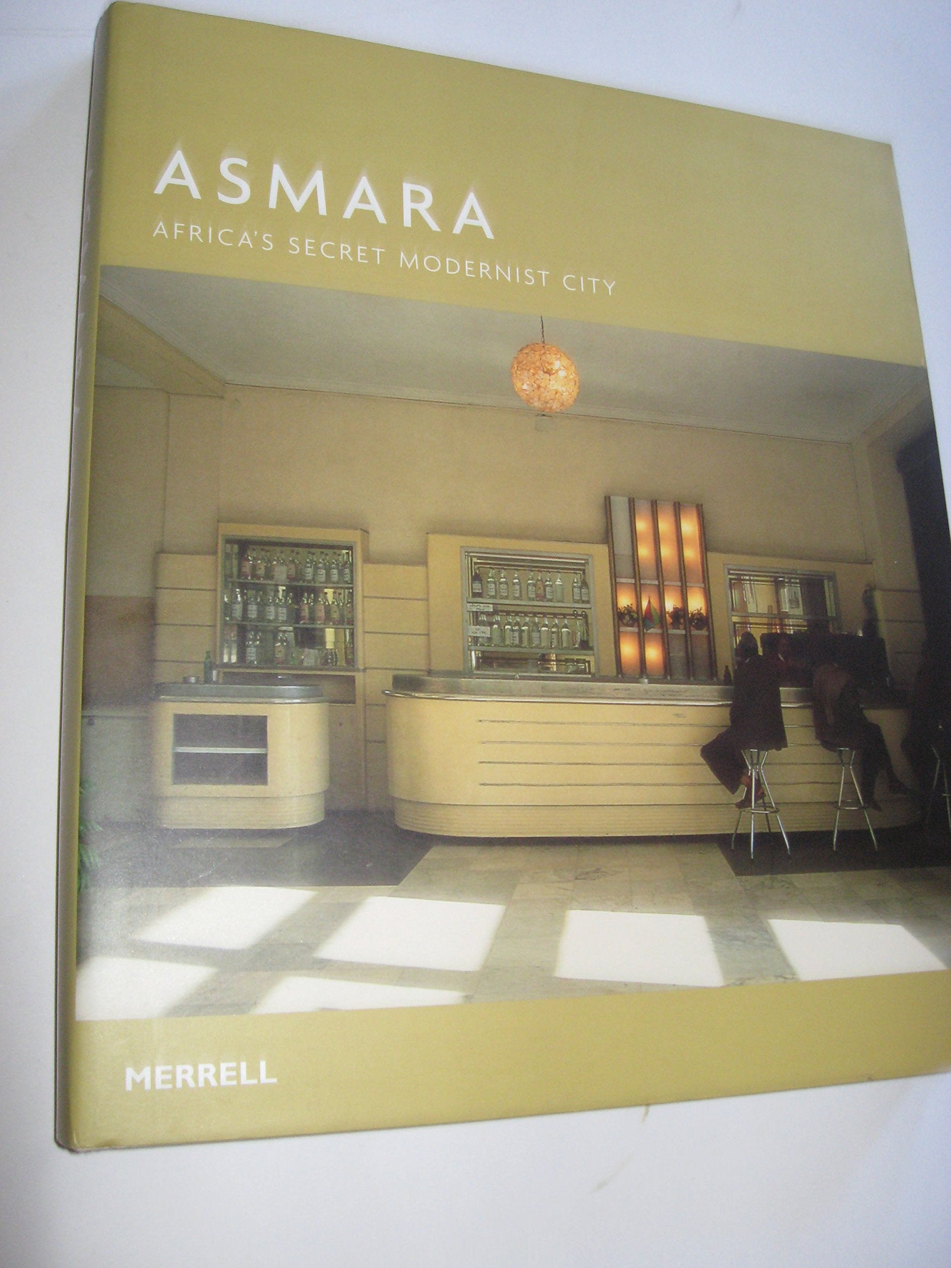 Asmara: Africa's Secret Modernist City Architecture