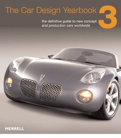 The Car Design Yearbook 3: The Definitive Annual Guide to All New Concept and Production Cars Worldwide Arts & Culture Books