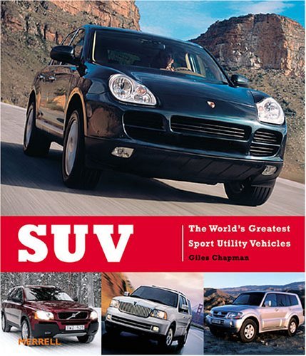 SUV: The World's Greatest Sport Utility Vehicles Arts & Culture