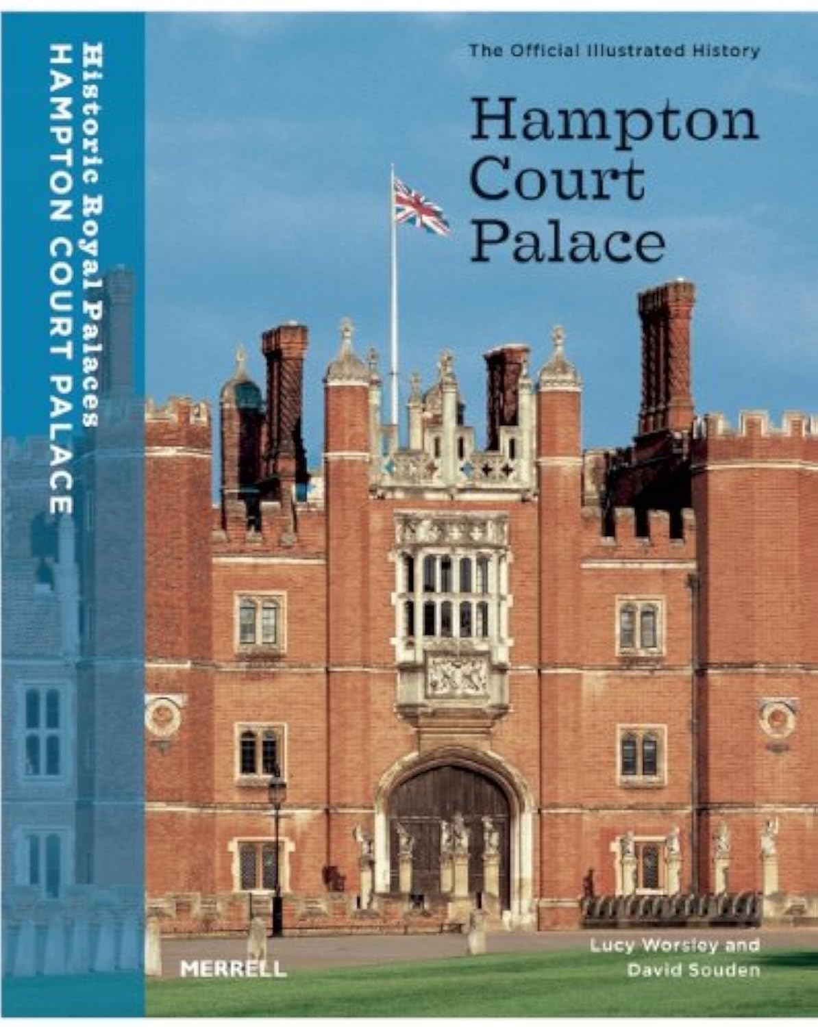 Hampton Court Palace: The Official Illustrated History Social Sciences