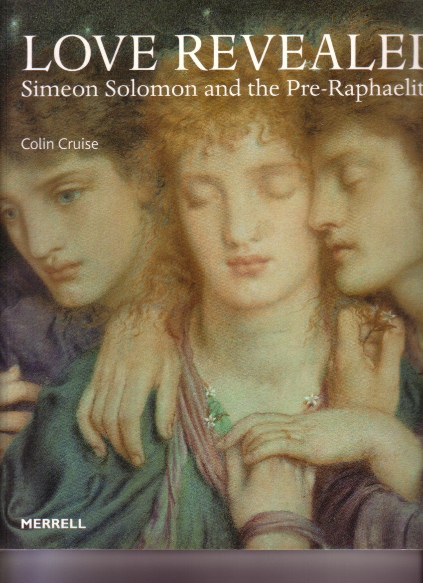 Love Revealed: Simeon Solomon and the Pre-Raphaelites Books