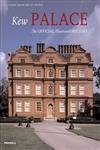 Kew Palace: The Official Illustrated History Architecture