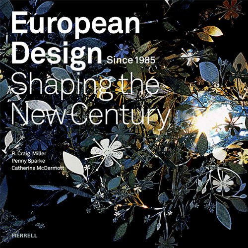 European Design Since 1985: Shaping the New Century Architecture