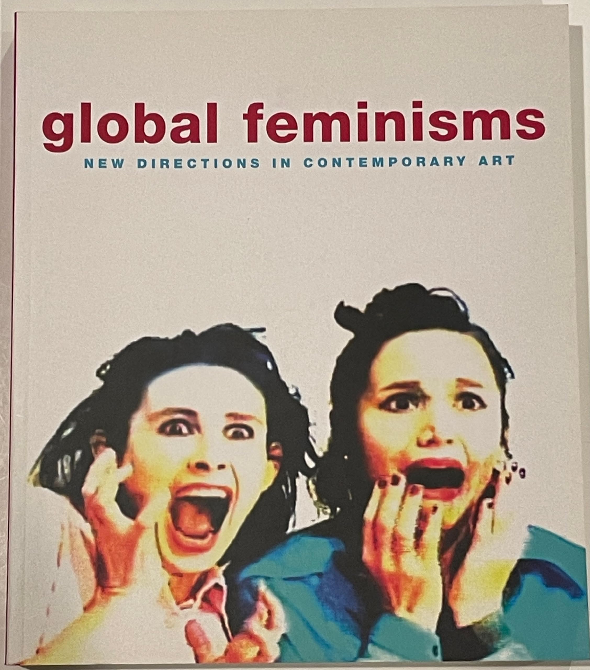 Global Feminisms: New Directions in Contemporary Art: new direction in contemporary art Books