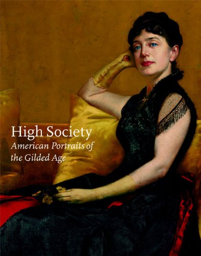 High Society: American Portraits of the Gilded Era Film, Art & Culture
