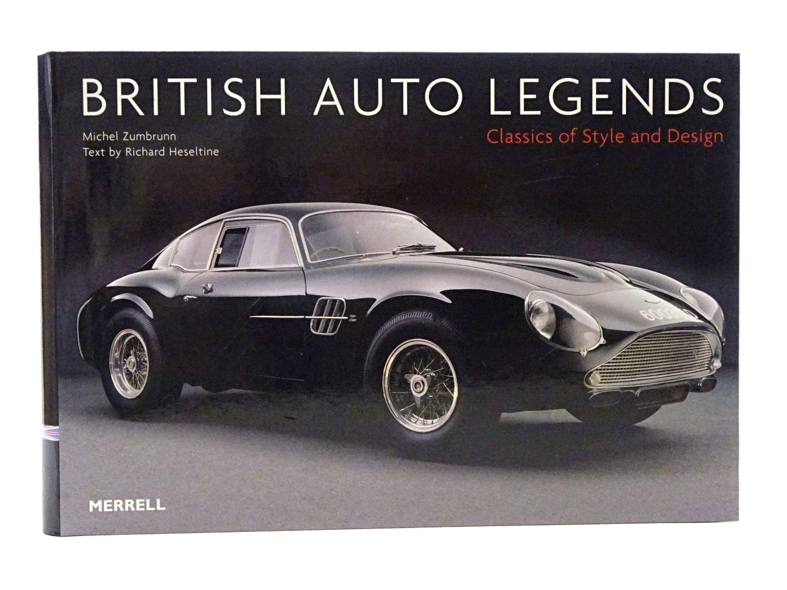 British Auto Legends: Classics of Style and Design Business & Technology
