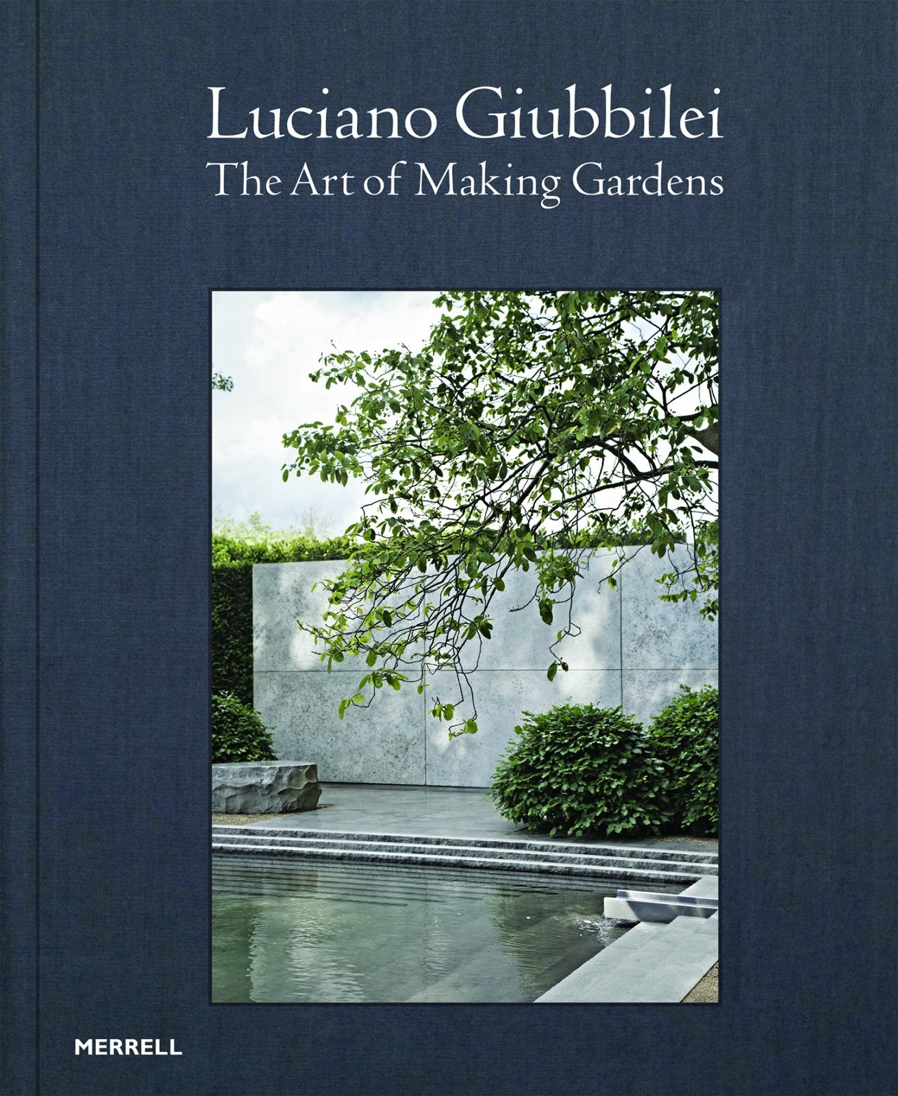 Luciano Giubbilei: The Art of Making Gardens Garden & Plants