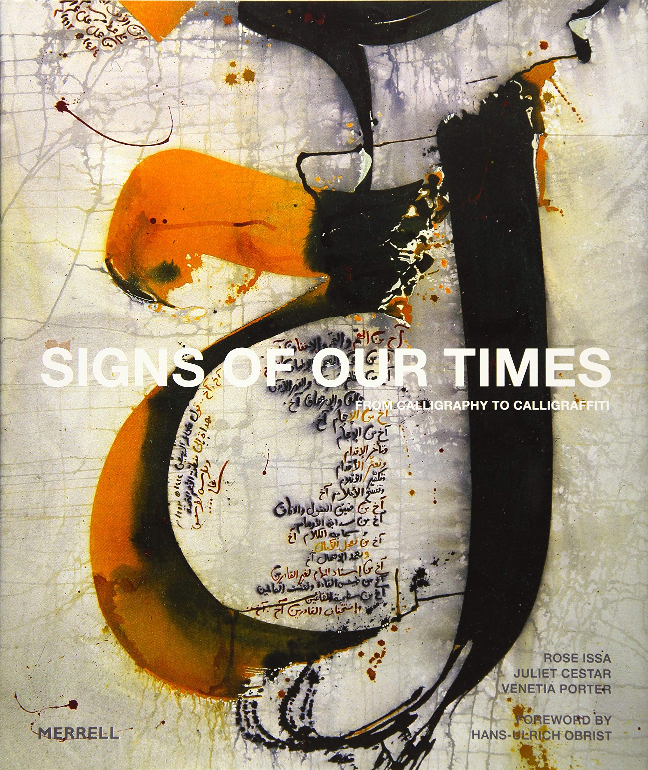 Signs of Our Times: From Calligraphy to Calligraffiti Film, Art & Culture