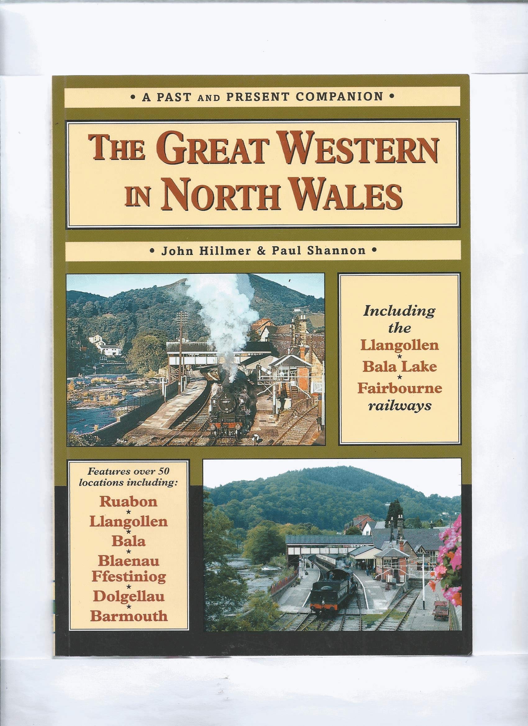 The Great Western in North Wales: Including the Llangollen, Bala Lake and Fairbourne and Barmouth Railways (British Railways Past & Present) Leisure, Home & Garden