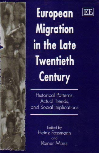 European Migration in the Late Twentieth Century: Historical Patterns, Actual Trends, and Social Implications Books