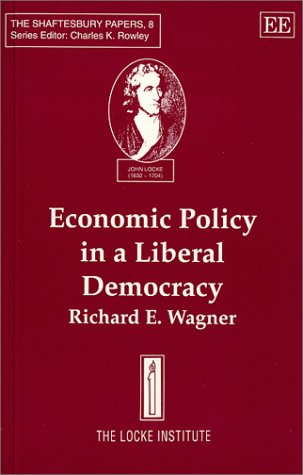 Economic Policy in a Liberal Democracy (Shaftesbury Papers, Vol 8) Business, Finance & Career