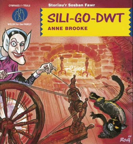 Cyfres Storïau'r Sosban Fawr:10. Sili-Go-Dwt book