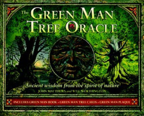 The Green Man Tree Oracle: Ancient Wisdom from the Spirit of Nature Religion & Esotericism