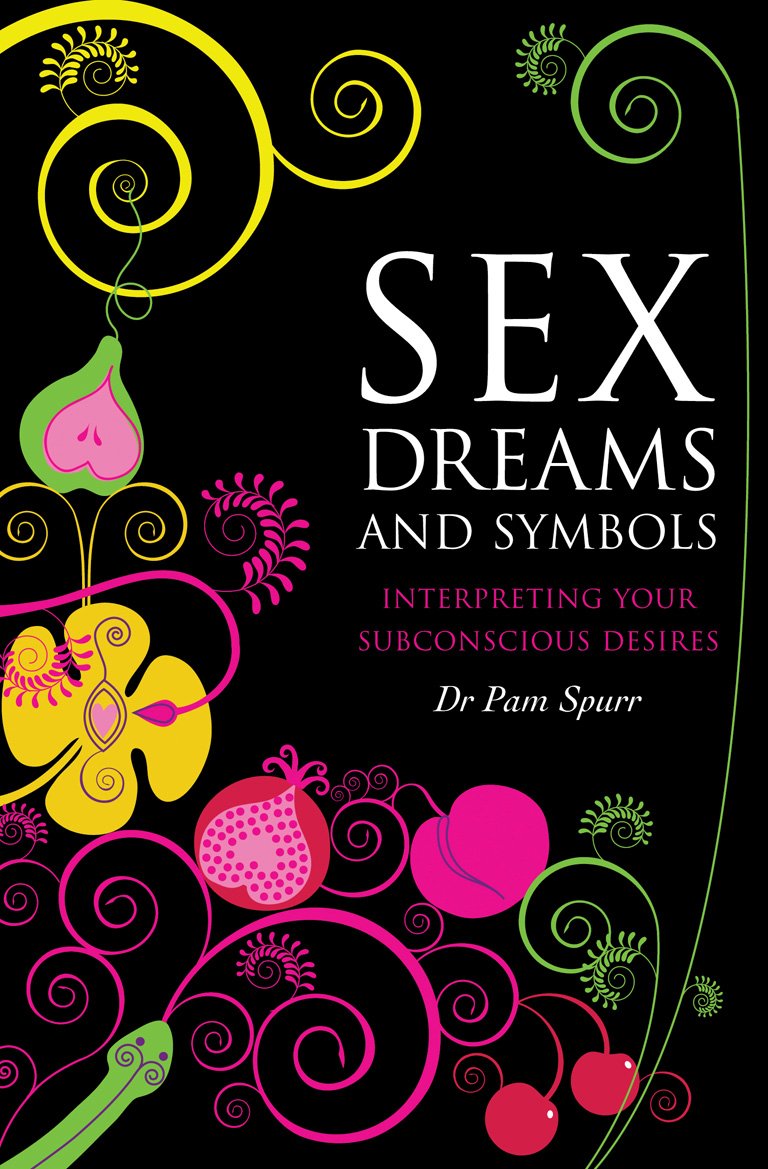 Sex Dreams and Symbols: Interpreting Your Subconscious Desires Psychology