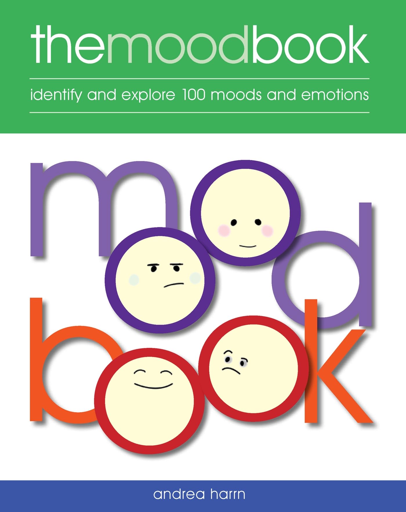 The Mood Book: Identify and explore 100 moods and emotions Business, Finance & Career