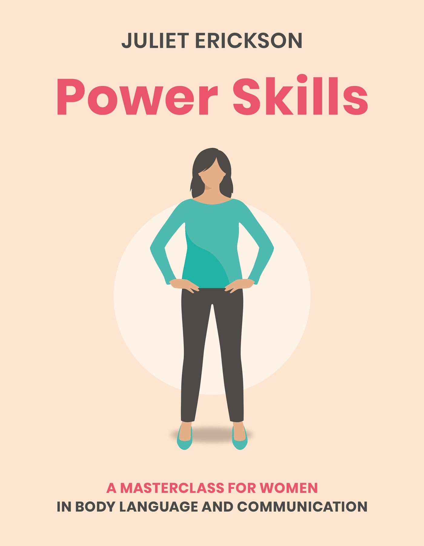 Power Skills: A masterclass for women in body language and communication Social Sciences