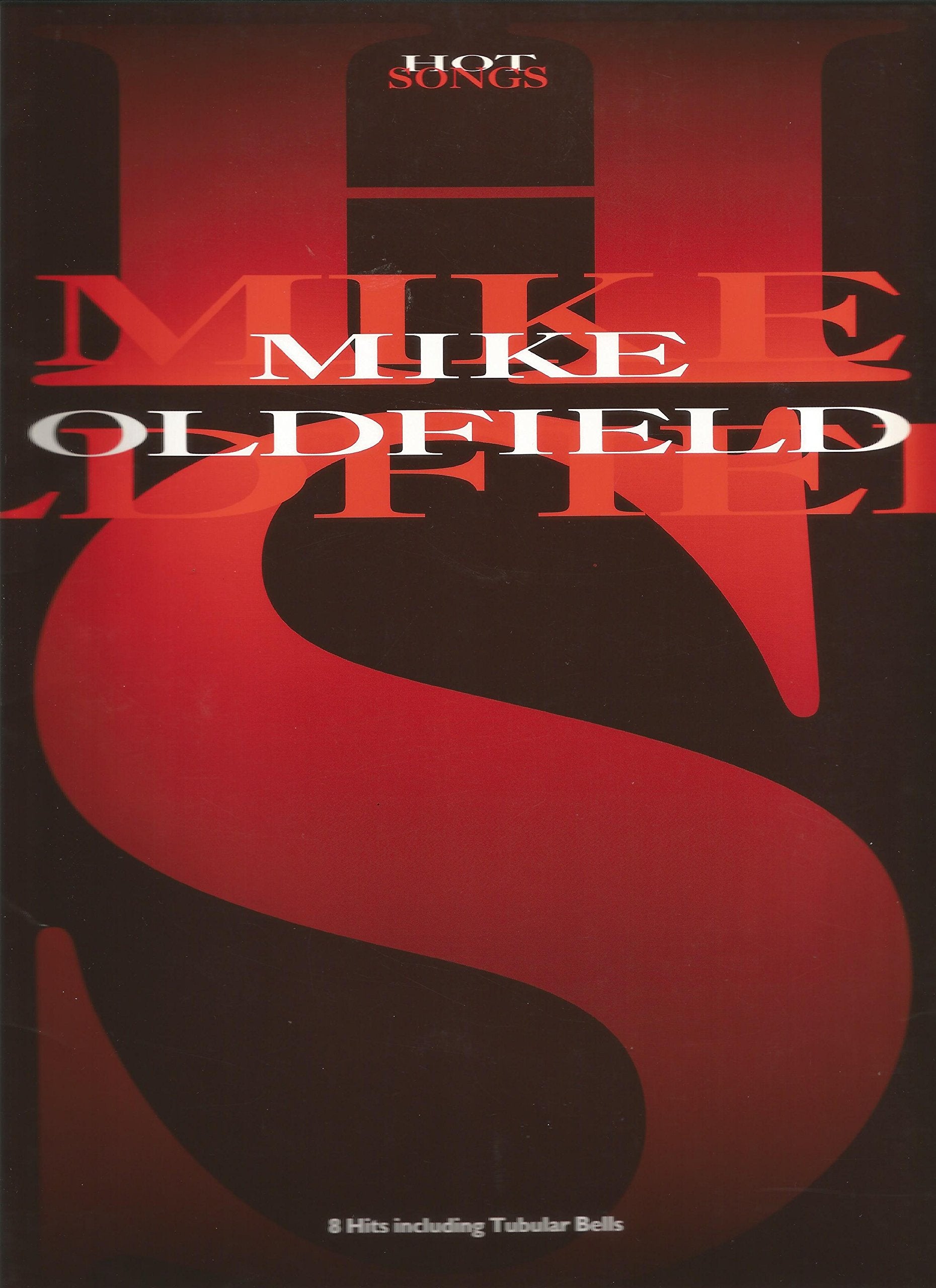 HOT SONGS : MIKE OLDFIELD FOR PIANO/VOCAL/CHORDS V E R G R I F F E N 3/00 CB Books