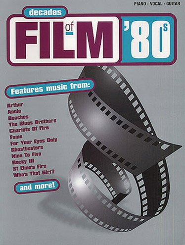 Decades of Film: The 80s: (Piano, Vocal, Guitar) Sheet Music