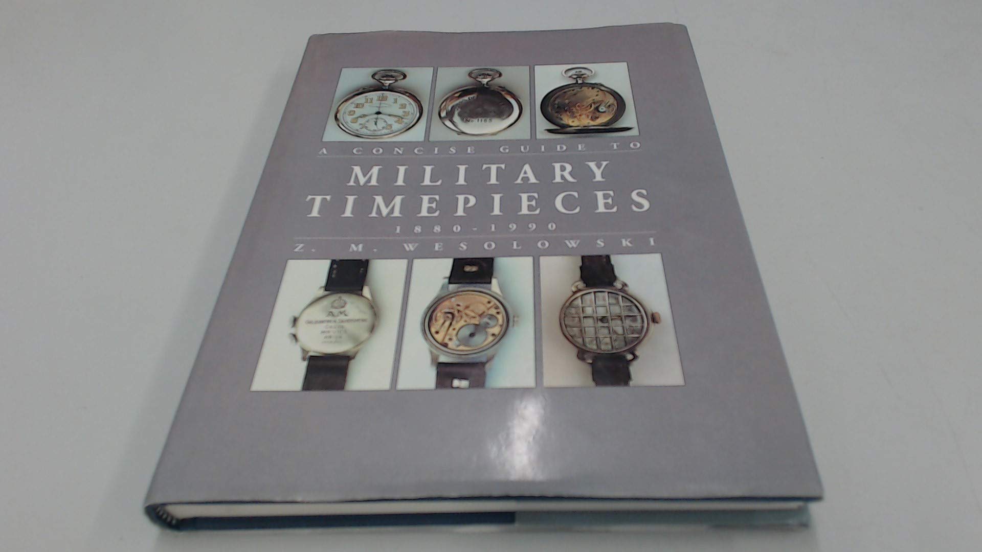 A Concise Guide to Military Timepieces 1880-1990 book