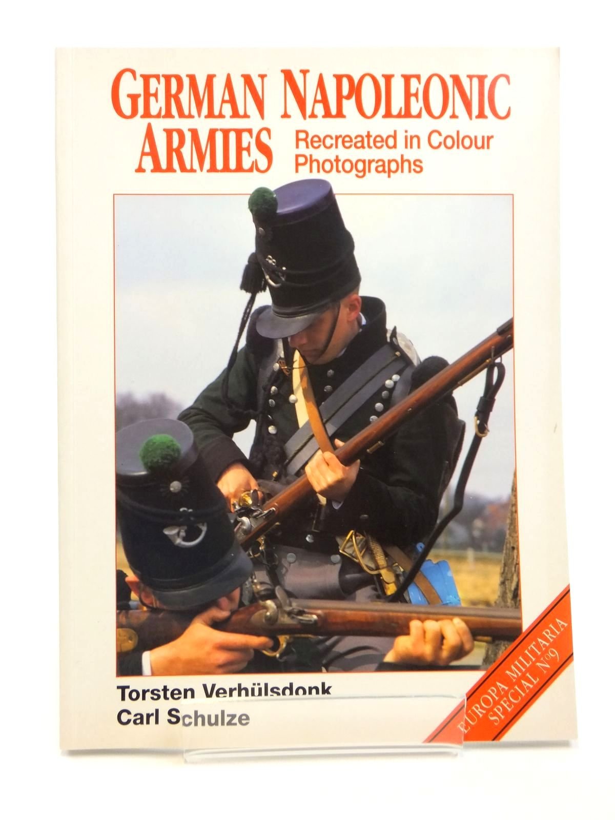 German Napoleonic Armies: Recreated in Colour Photographs (Europa Militaria Special, Band 8) Social Sciences
