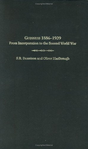 Guinness 1886-1939: From Incorporation to the Second World War book