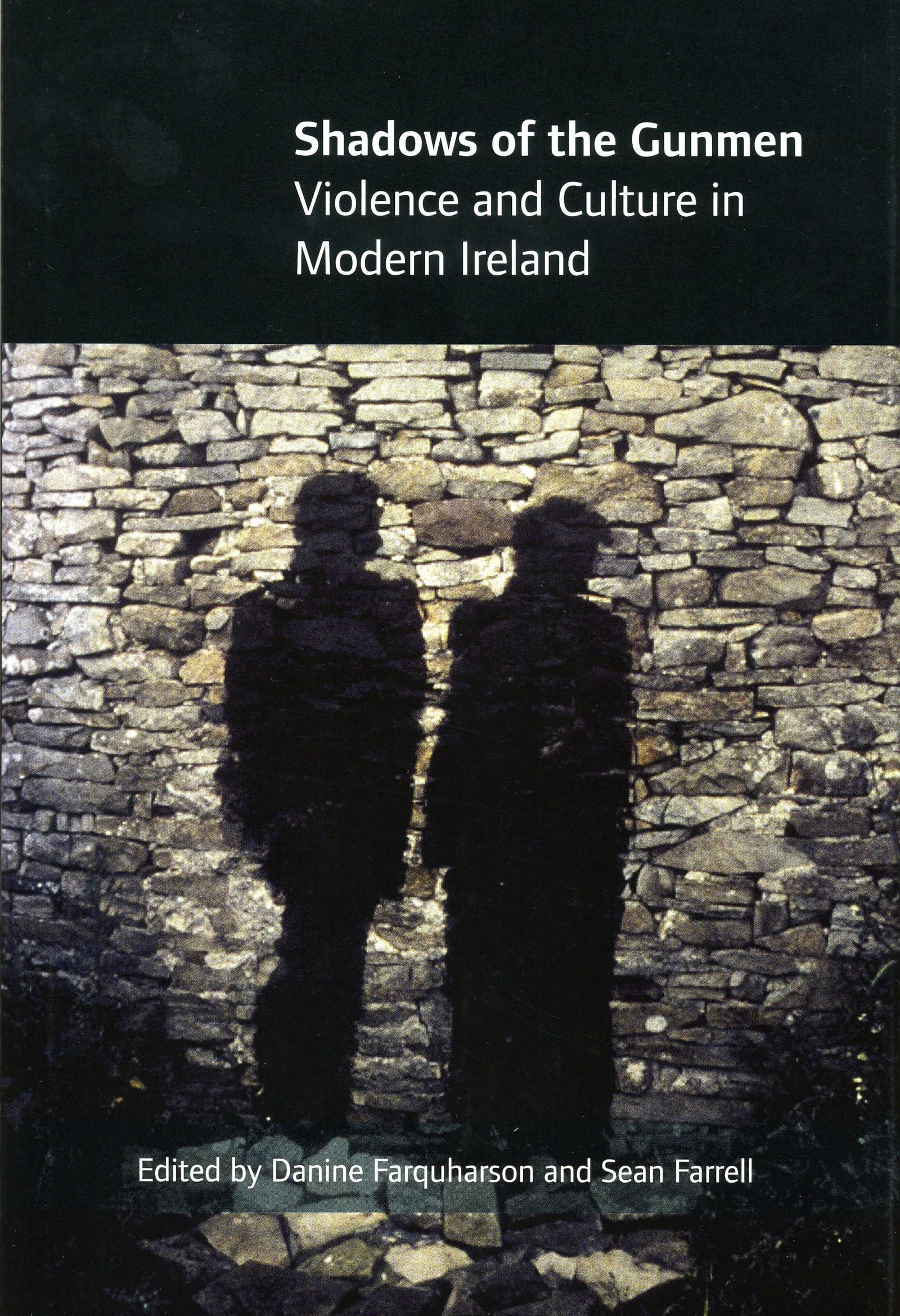Shadows of the Gunmen: Violence and Culture in Modern Ireland book